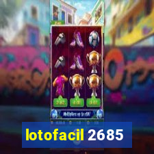 lotofacil 2685